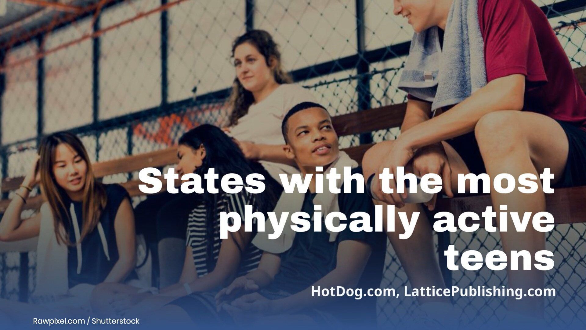 States with the most physically active teens
